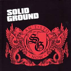 Solid Ground (CH) : Can't Stop Now